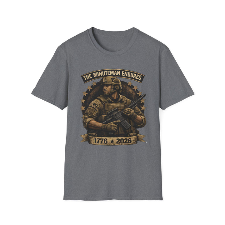 Minuteman Endures T-Shirt — Patriotic Veteran Military Tribute Tee (1776–2026)