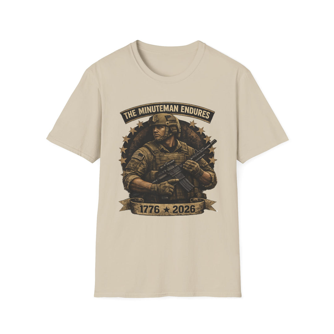 Minuteman Endures T-Shirt — Patriotic Veteran Military Tribute Tee (1776–2026)
