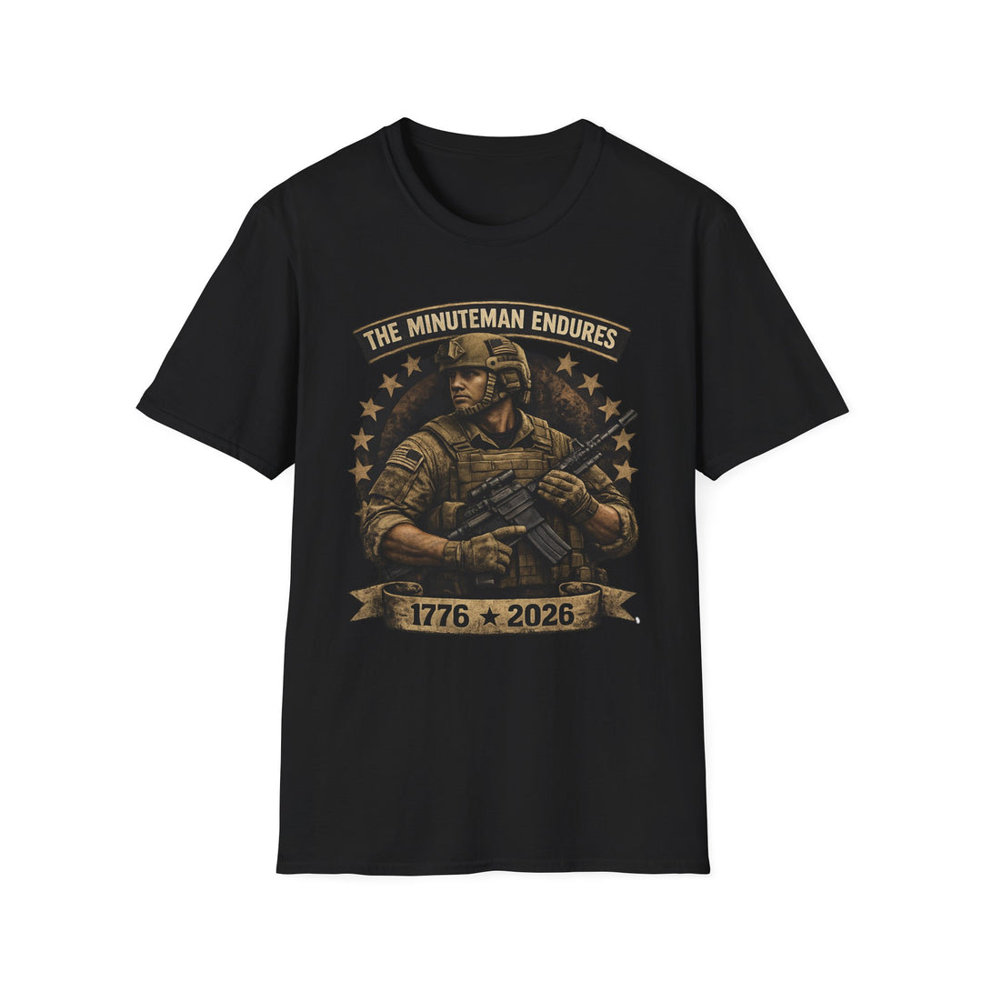 Minuteman Endures T-Shirt — Patriotic Veteran Military Tribute Tee (1776–2026)
